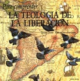 PARA COMPRENDER LA TEOLOGIA DE LA LIBERACION - 9788471515995